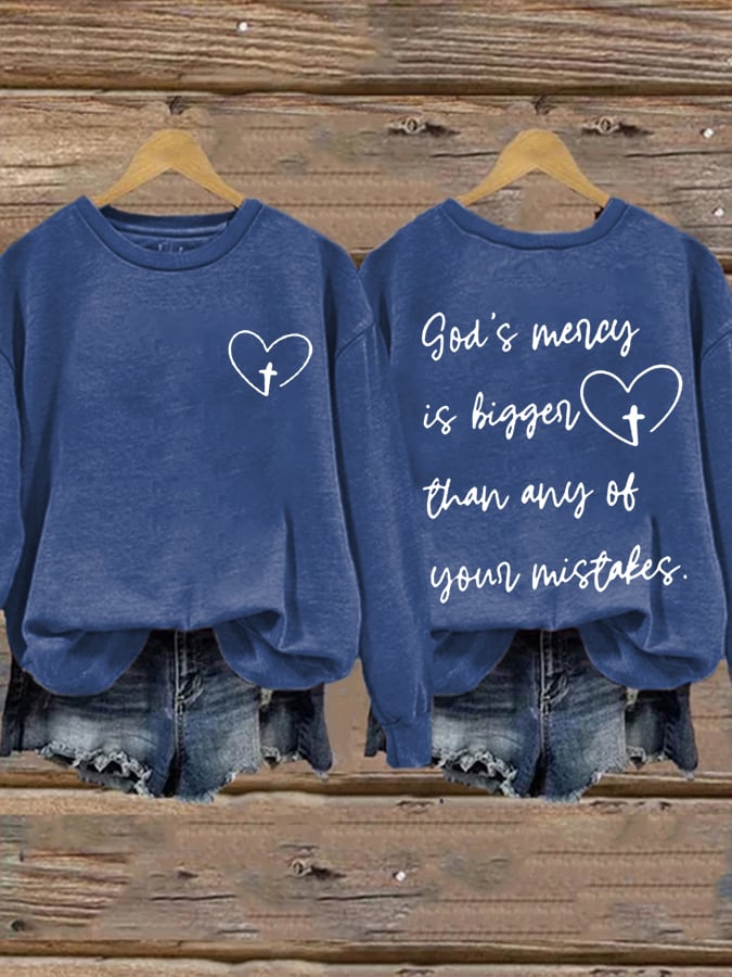 Women's God's Mercy Is Bigger Than Any Of Your Mistakes Print Round Neck Sweatshirt