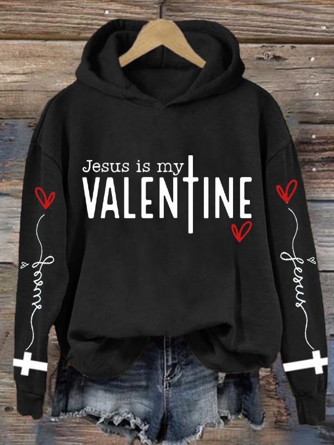Women's Jesus Is My Valentine Print Hoodie