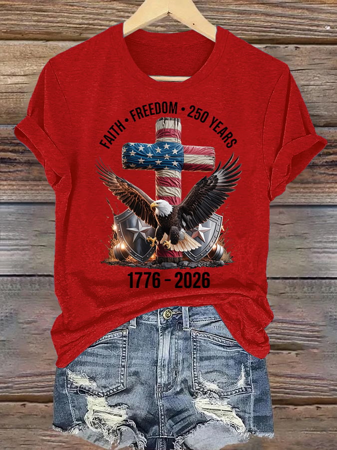Women's Faith-Freedom-Legacy 250 years strong Print T-Shirt