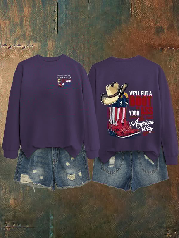 🔥Buy 3 Get 15% Off Women's WE'LL PUT A B00T IN YOUR ASS Print Sweatshirt