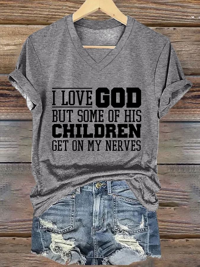 Women's I Love God But Some Of His Children Get On My Nerves Print Caasual T-shirt