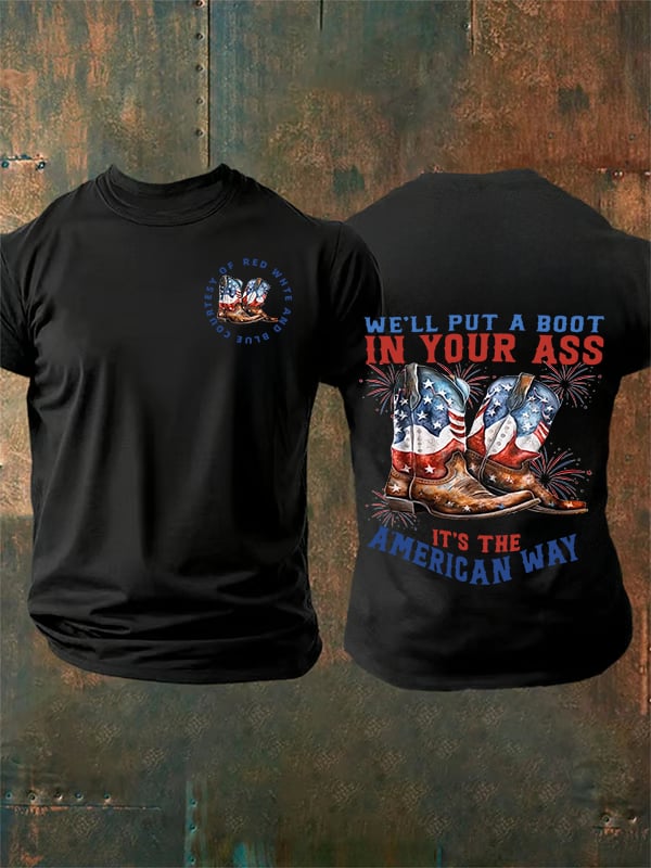 🔥Buy 3 Get 15% Off Men's We’ll put a boot in your ass it’s the American Way T-Shirt