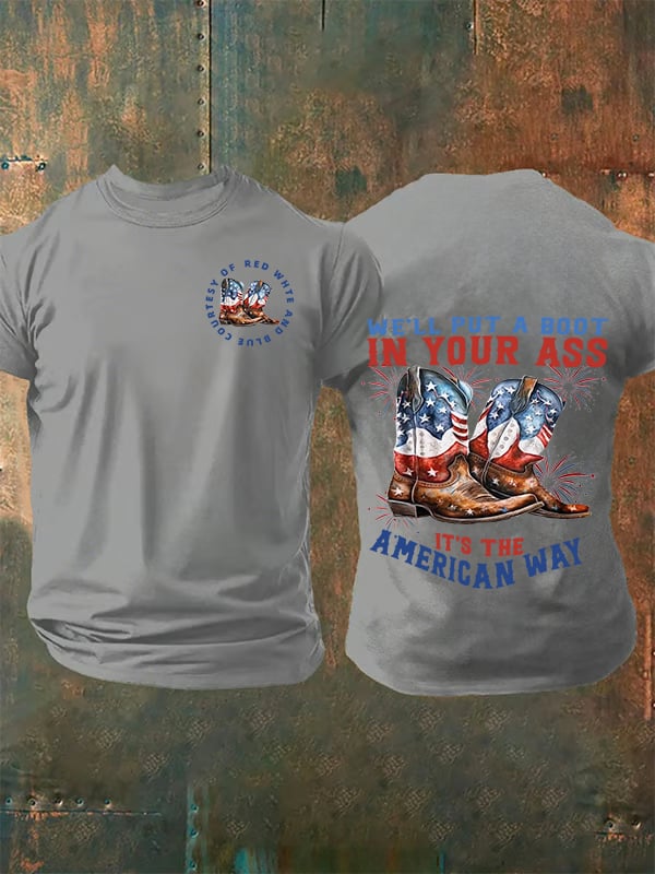 🔥Buy 3 Get 15% Off Men's We’ll put a boot in your ass it’s the American Way T-Shirt