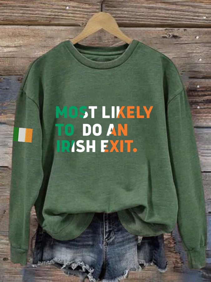 Women's Most Likely To Do An Irish Exit Irish Beer Lovers Print Crew Neck Sweatshirt