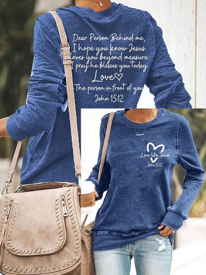 Women's Love Like Jesus, Dear Person Behind Me Jesus Loves You Beyond Measure Inspirational Casual Sweatshirt