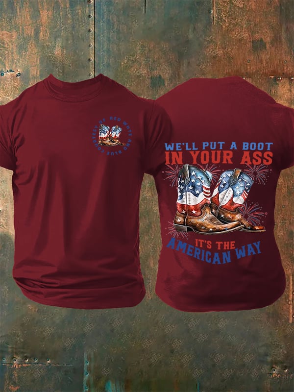 🔥Buy 3 Get 15% Off Men's We’ll put a boot in your ass it’s the American Way T-Shirt