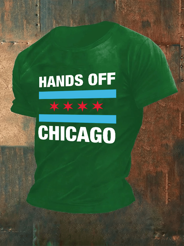 🔥Buy 3 Get 15% Off🔥Men's Hands Off Chicago, Chicago will always fight back Print T-Shirt