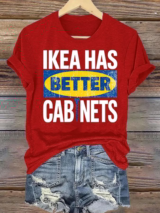 🔥Buy 3 Get 15% Off🔥Women's Ikea has better cabinet Classic Print T-Shirt