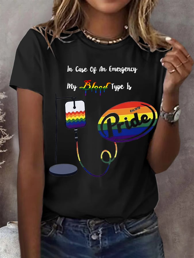 Women's In Case Of An Emergency My Blood Type Is Rainbow Print Round Neck T-Shirt