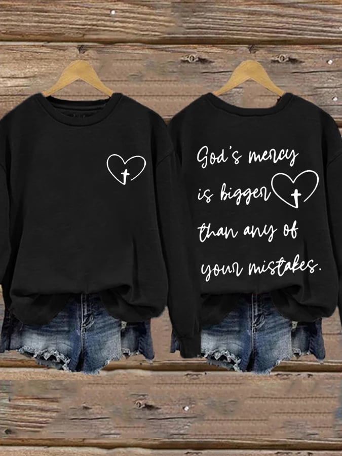 Women's God's Mercy Is Bigger Than Any Of Your Mistakes Print Round Neck Sweatshirt