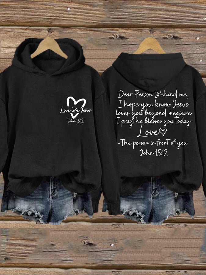 Women's Love Like Jesus, Dear Person Behind Me Jesus Loves You Beyond Measure Inspirational Casual Hoodie