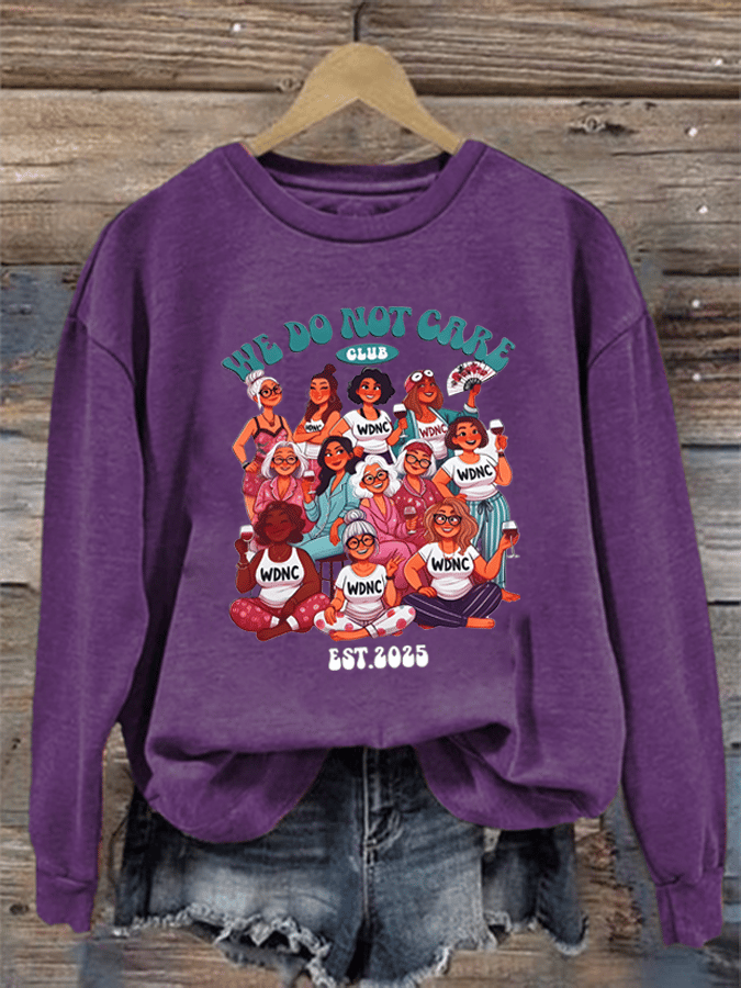 Women's We don't care about club print Sweatshirt