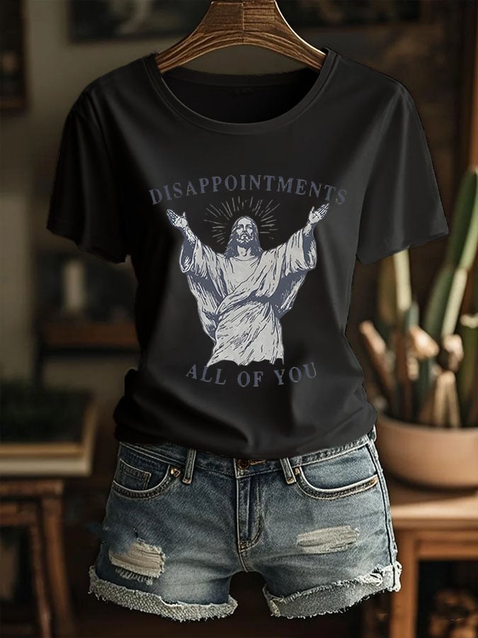 Women'S Faith Disappointments All Of You Jesus Printed Casual T-Shirt