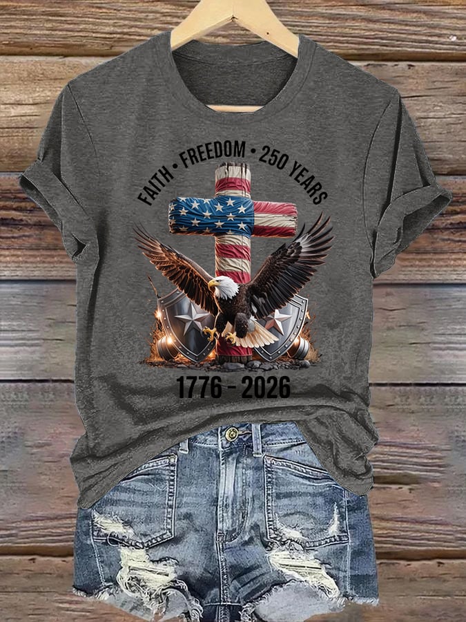 Women's Faith-Freedom-Legacy 250 years strong Print T-Shirt