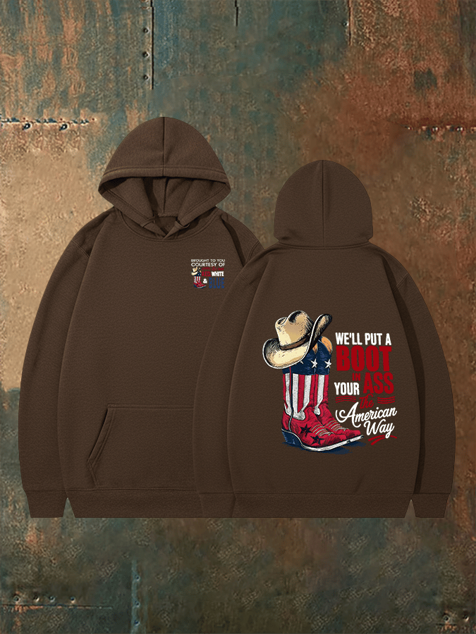 🔥Buy 3 Get 15% Off Men's WE'LL PUT A B00T IN YOUR ASS Print Hoodie