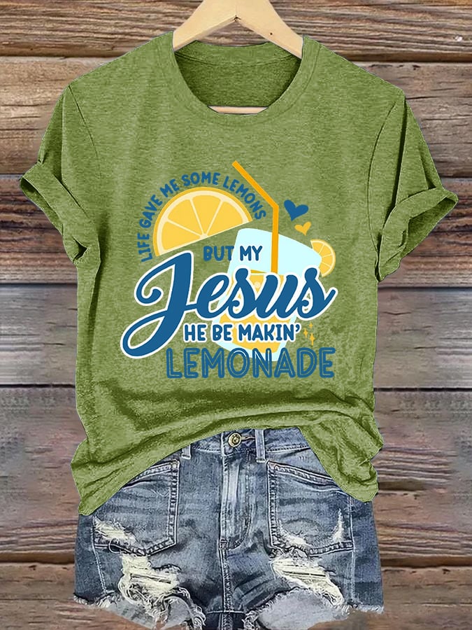 Women's Life Gave Me Some Lemons, But My Jesus Turned Them Into Lemonade Faith Print Shirt