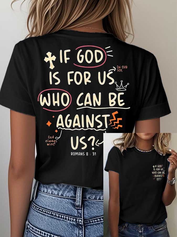 Women's Faith "If God For Us Who Can Be Against Us" Printed Casual T-shirt