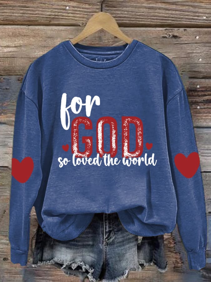 Women's For God So Loves The World Valentine's Day Printed Round Neck Long Sleeve Sweatshirt