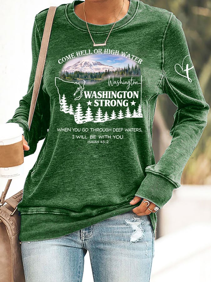 Retro Washington Strong Come Hell Or High Water When You Go Through Deep Waters, I Will Be With You Isaiah 43:2 Print Sweatshirt