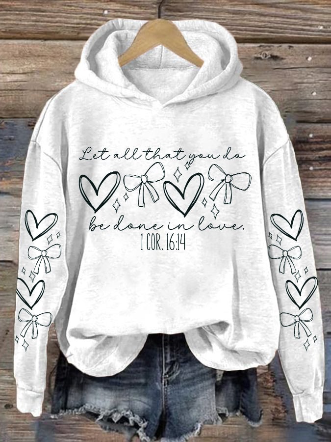 Women's Let All That You Do Be Done In Love Printed Sweatshirt