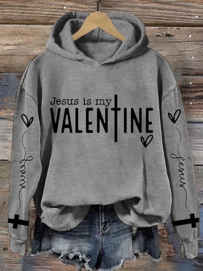 Women's Jesus Is My Valentine Print Hoodie