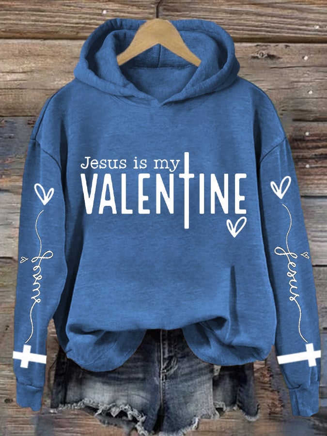 Women's Jesus Is My Valentine Print Hoodie