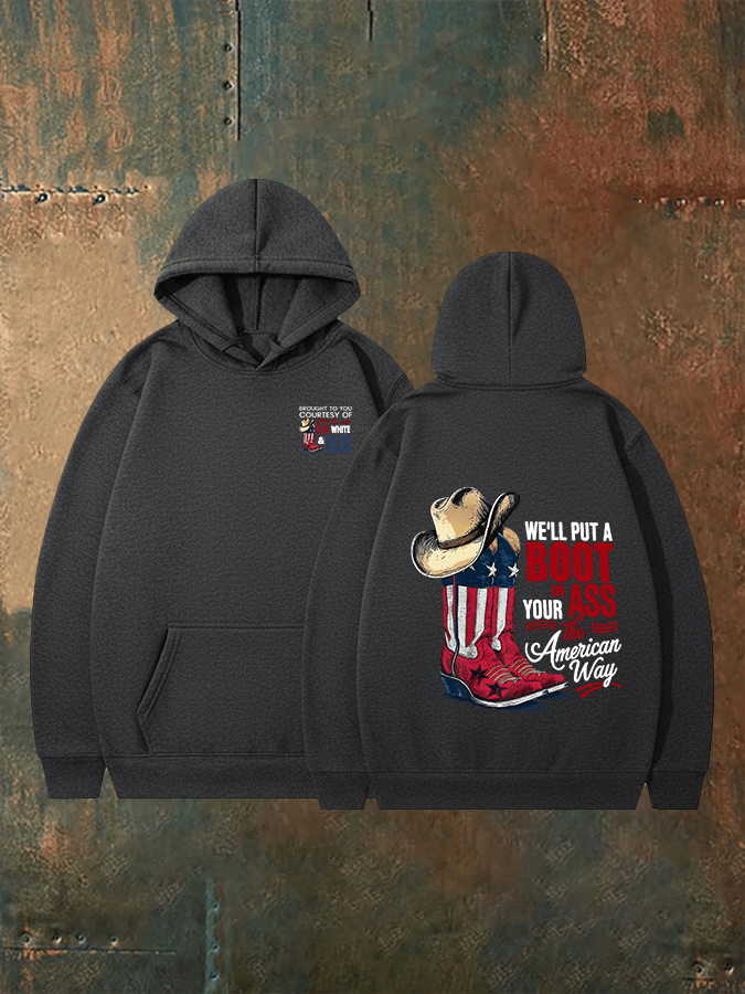 🔥Buy 3 Get 15% Off Men's WE'LL PUT A B00T IN YOUR ASS Print Hoodie