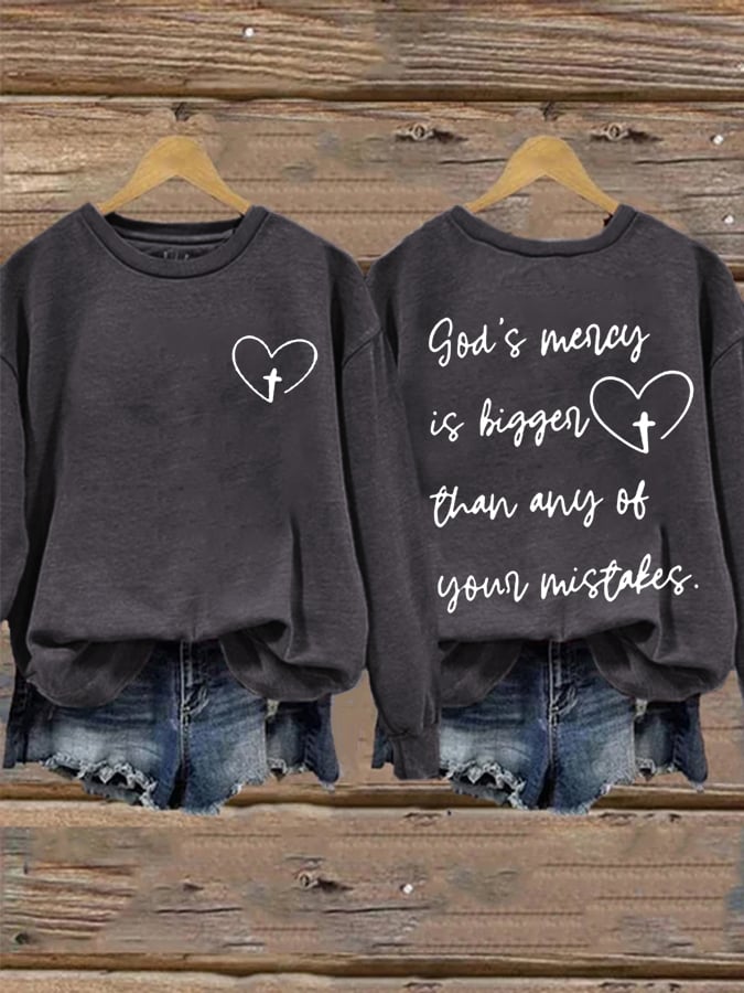 Women's God's Mercy Is Bigger Than Any Of Your Mistakes Print Round Neck Sweatshirt