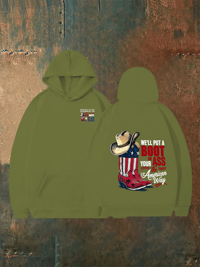 🔥Buy 3 Get 15% Off Men's WE'LL PUT A B00T IN YOUR ASS Print Hoodie