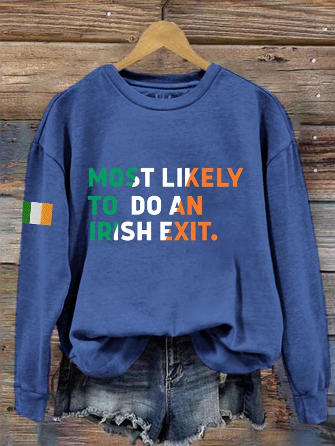 Women's Most Likely To Do An Irish Exit Irish Beer Lovers Print Crew Neck Sweatshirt