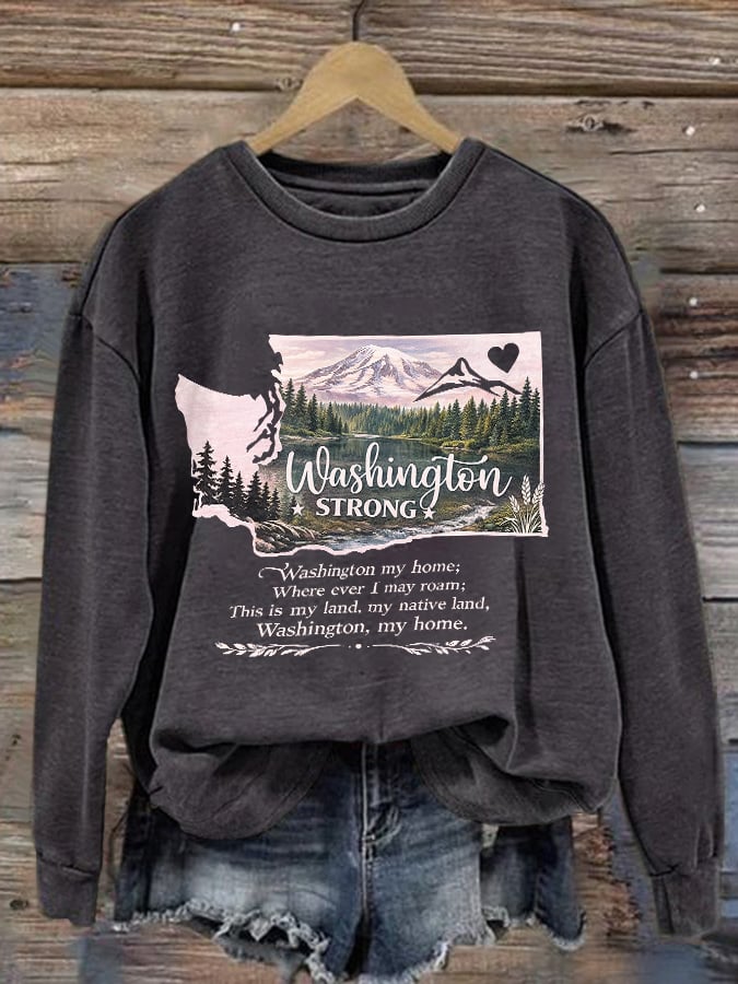 Retro Washington Strong Washington My Home; Where Ever I May Roam; This Is My Land, My Native Land, Washington, My Home Print Sweatshirt