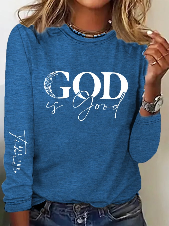 Women's casual God is good at all times long-sleeved T-shirt