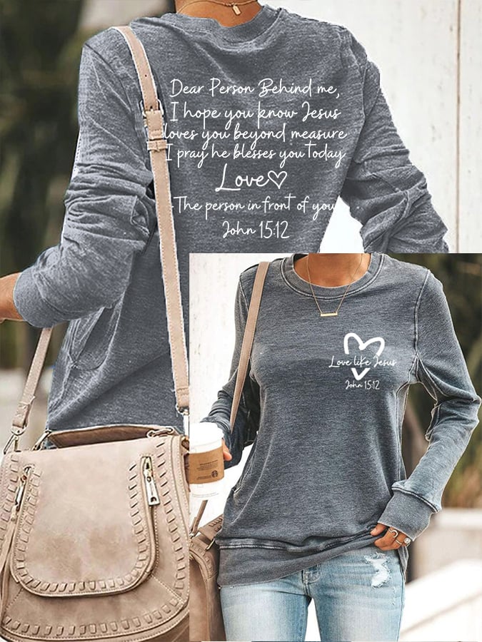 Women's Love Like Jesus, Dear Person Behind Me Jesus Loves You Beyond Measure Inspirational Casual Sweatshirt