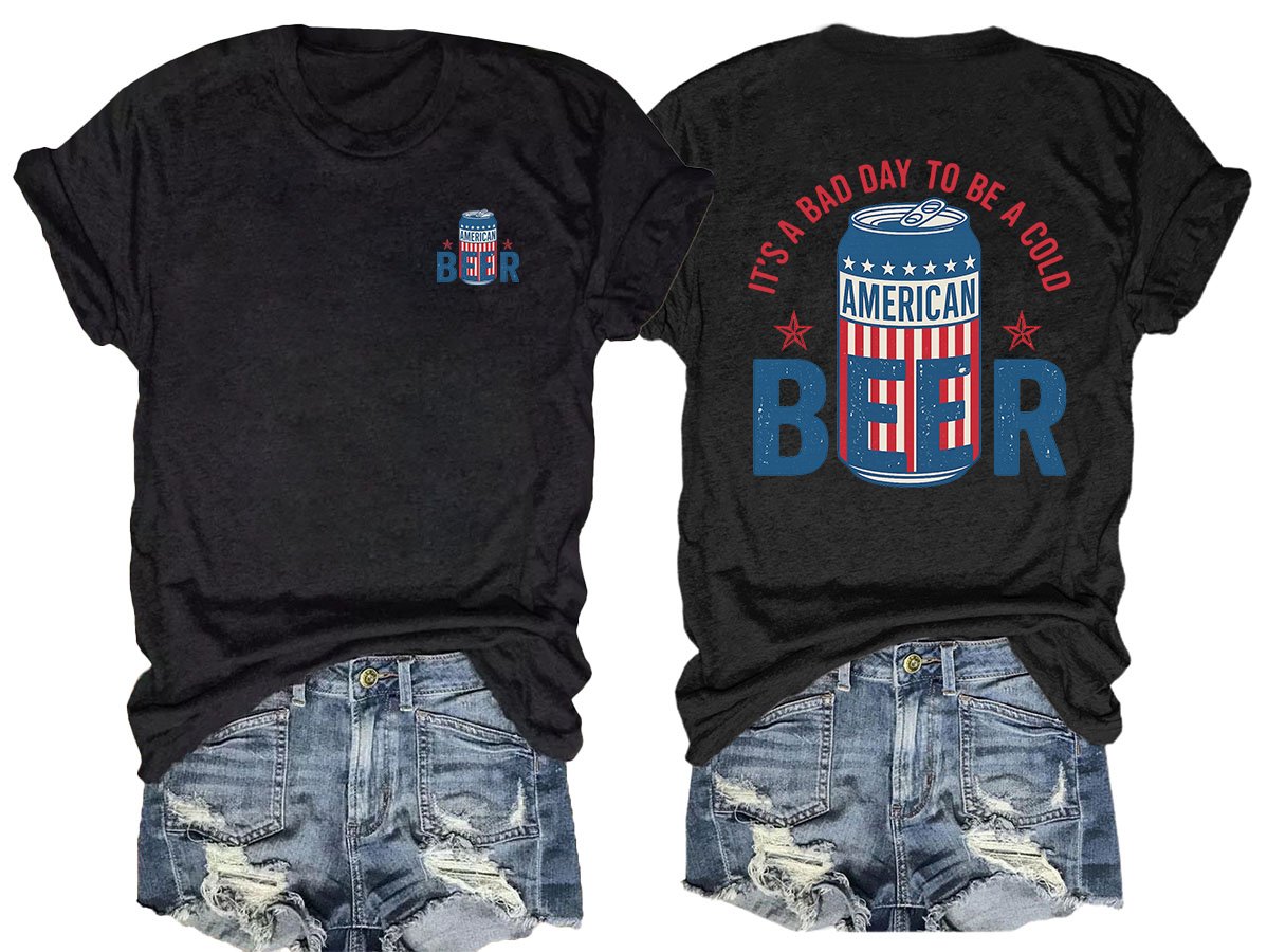 π₯Buy 3 Get 15% Offπ₯Itβs a Bad Day to Be a Cold Beer, Funny 4th of July Drinking Shirt
