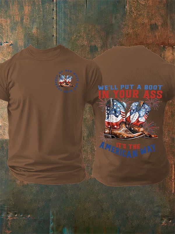 🔥Buy 3 Get 15% Off Men's We’ll put a boot in your ass it’s the American Way T-Shirt