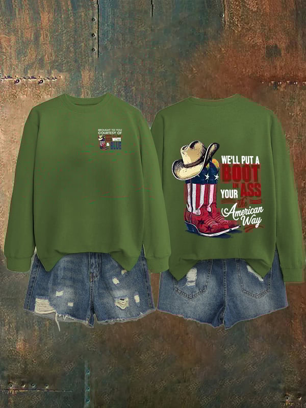 🔥Buy 3 Get 15% Off Women's WE'LL PUT A B00T IN YOUR ASS Print Sweatshirt