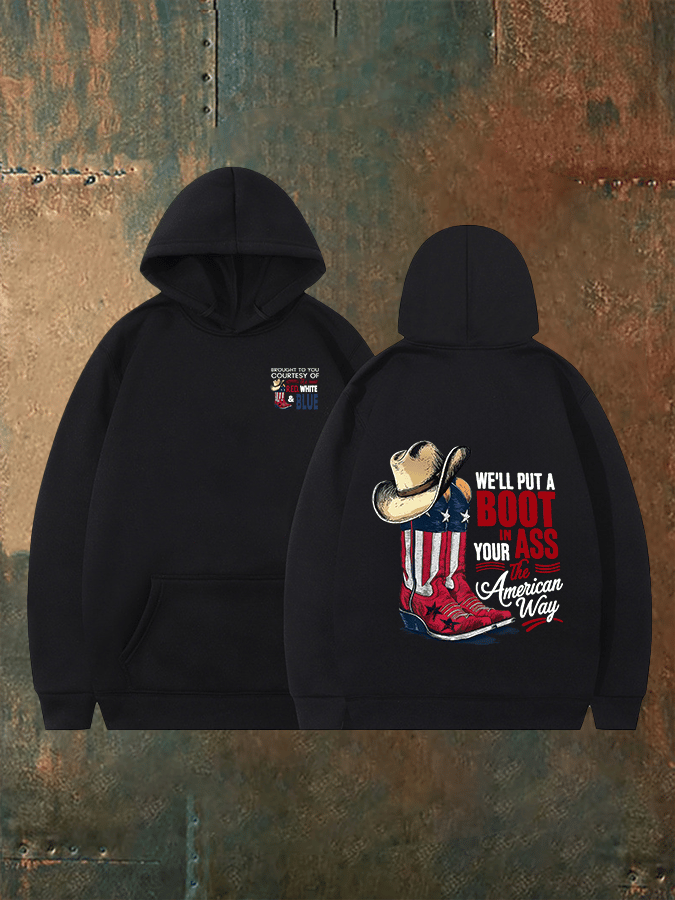 🔥Buy 3 Get 15% Off Men's  WE'LL PUT A B00T IN YOUR ASS Print  Hoodie