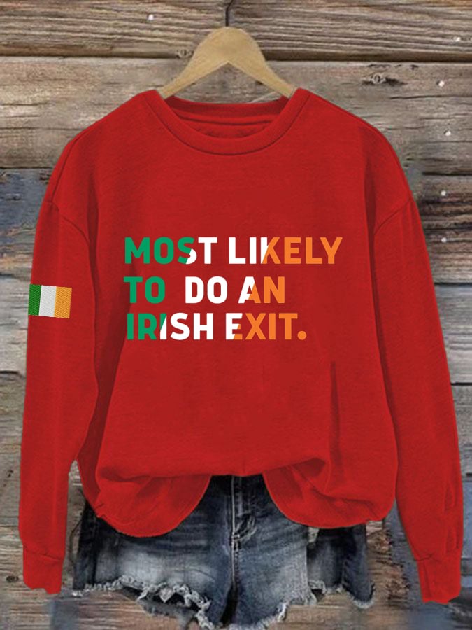 Women's Most Likely To Do An Irish Exit Irish Beer Lovers Print Crew Neck Sweatshirt