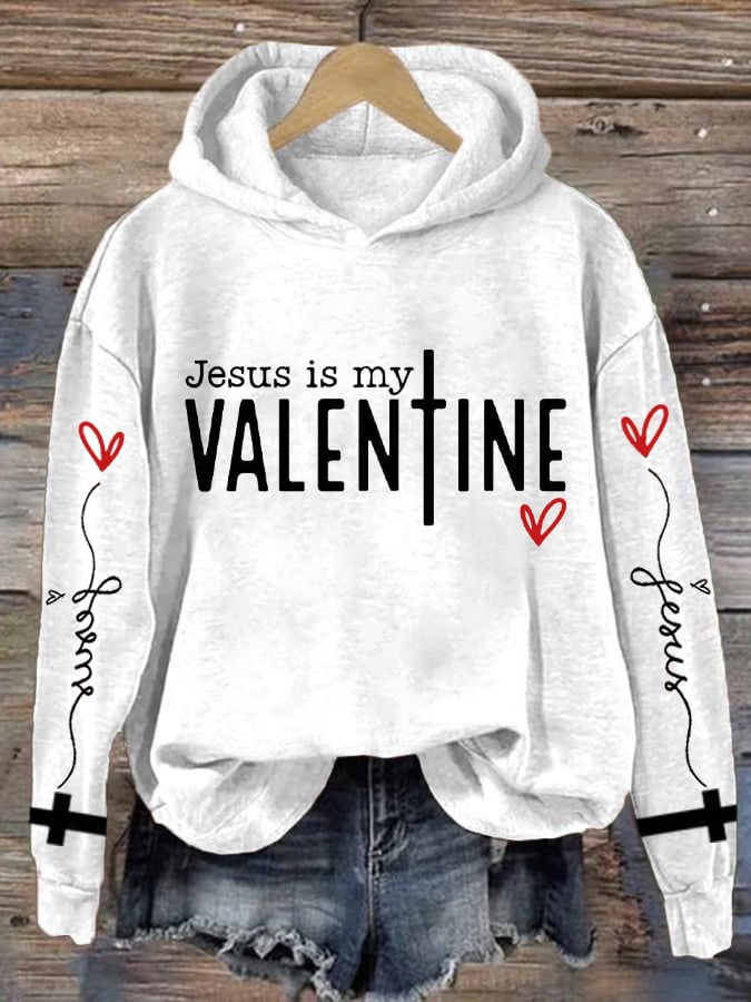 Women's Jesus Is My Valentine Print Hoodie