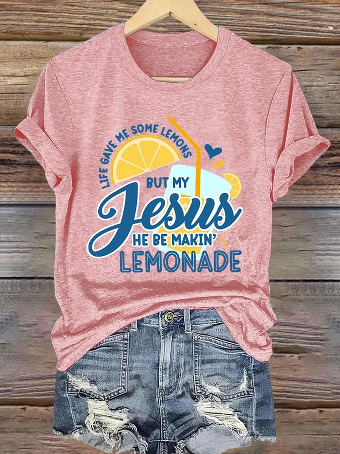 Women's Life Gave Me Some Lemons, But My Jesus Turned Them Into Lemonade Faith Print  Shirt