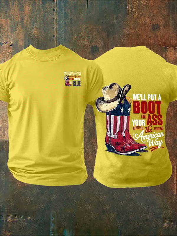 🔥Buy 3 Get 15% Off Men's WE'LL PUT A B00T IN YOUR ASS Print T-Shirt