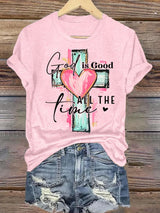Women's "God is Good All The Time" Print  T-Shirt