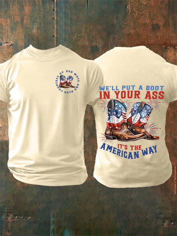 🔥Buy 3 Get 15% Off Men's We’ll put a boot in your ass it’s the American Way T-Shirt