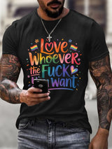 Men's Love Whoever The Fuck You Want Printed T-shirt