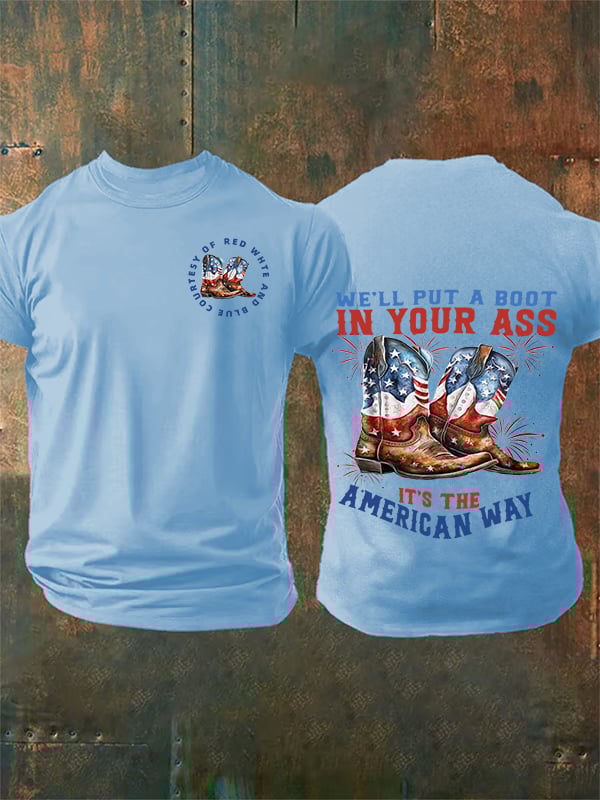 🔥Buy 3 Get 15% Off Men's We’ll put a boot in your ass it’s the American Way T-Shirt
