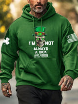 Men's I'm Not Always A Dick Just Kidding Print Hoodie