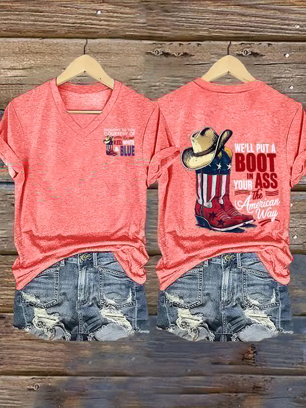Women's V-neck WE'LL PUT A B00T IN YOUR ASS Print T-Shirt