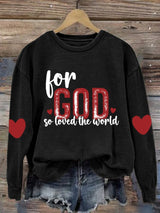 Women's For God So Loves The World Valentine's Day Printed Round Neck Long Sleeve Sweatshirt