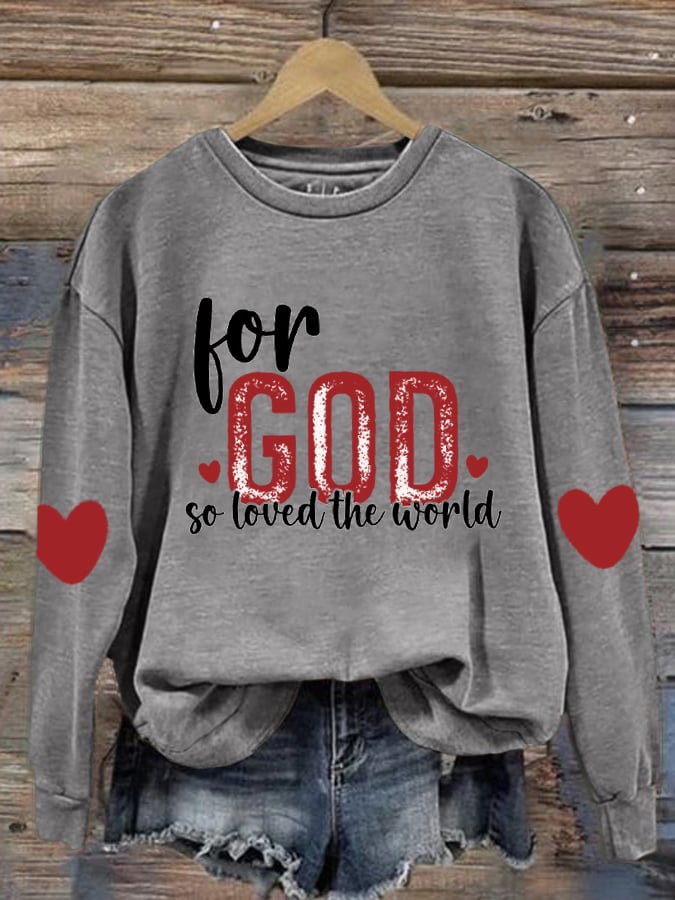 Women's For God So Loves The World Valentine's Day Printed Round Neck Long Sleeve Sweatshirt