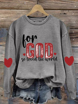 Women's For God So Loves The World Valentine's Day Printed Round Neck Long Sleeve Sweatshirt